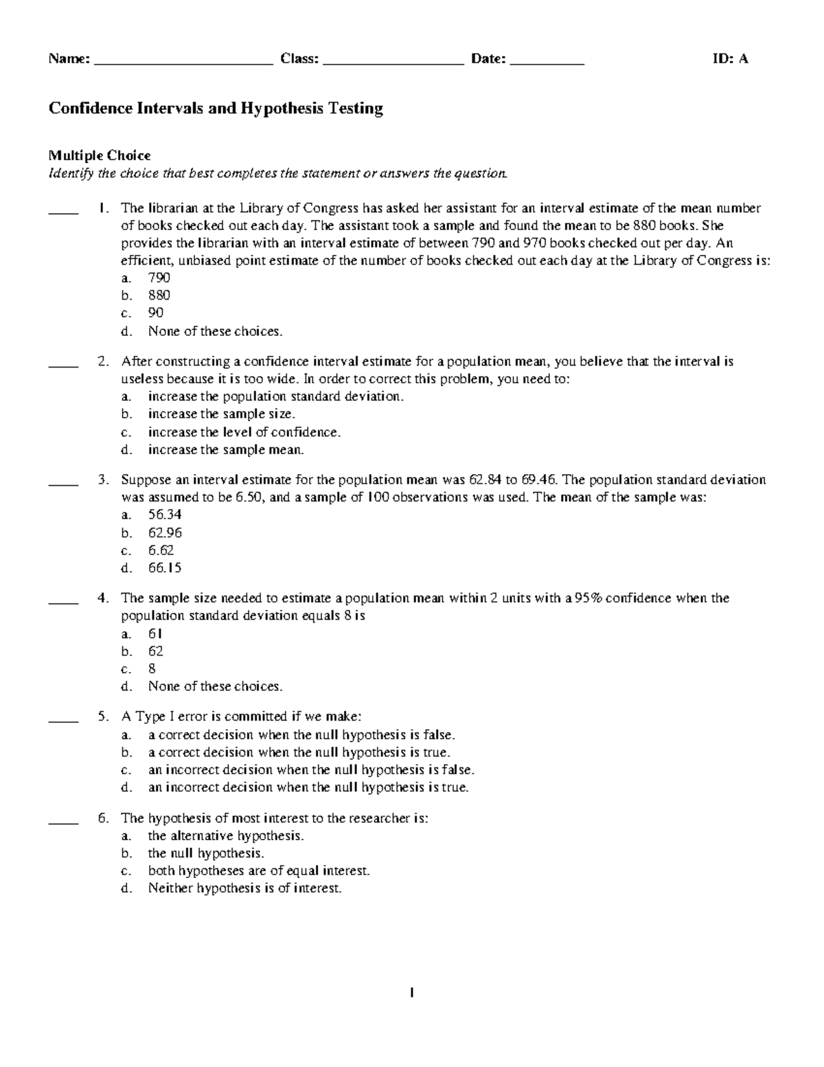 Interval and hypothesis testing - Name: ________________________ Class