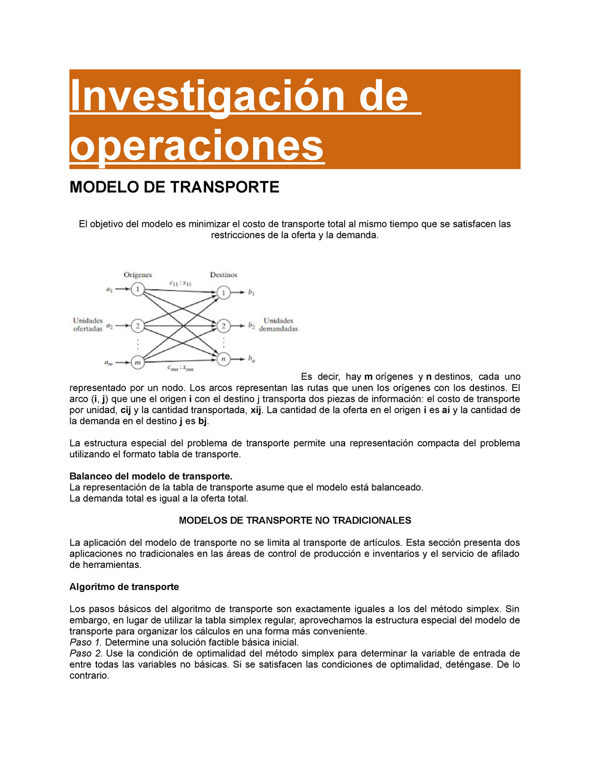 Metodo transporte para novatos nivel - Investigación de operaciones MODELO  DE TRANSPORTE El objetivo - Studocu