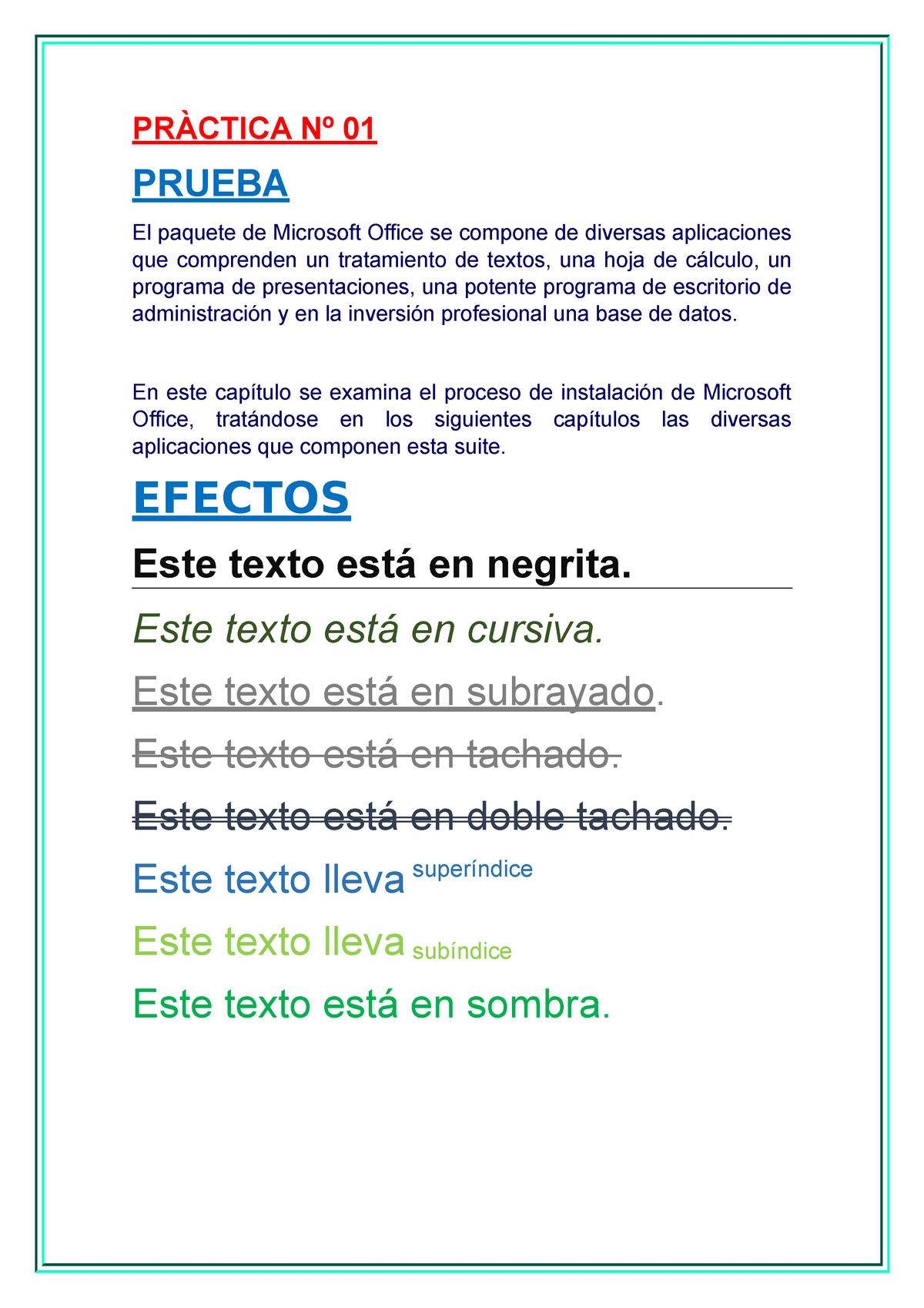 OFFICE WORD PRACTICA - PRÀCTICA Nº 01 PRUEBA El paquete de Microsoft Office  se compone de diversas - Studocu