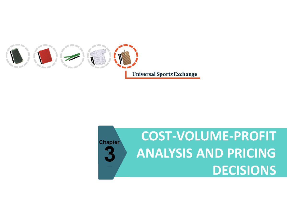 Chapter 3 Presentaions Accounting - COST-VOLUME-PROFIT ANALYSIS AND ...