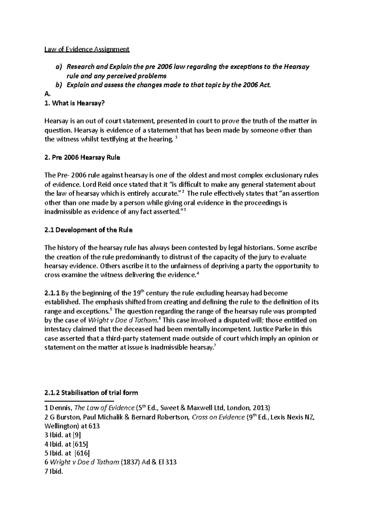 Law of Evidence Assignment - A. What is Hearsay? Hearsay is an out of ...