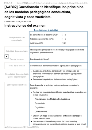 Examen [AAB02] Cuestionario 1 Identifique los principios de los modelos  pedagógicos conductista, - Studocu