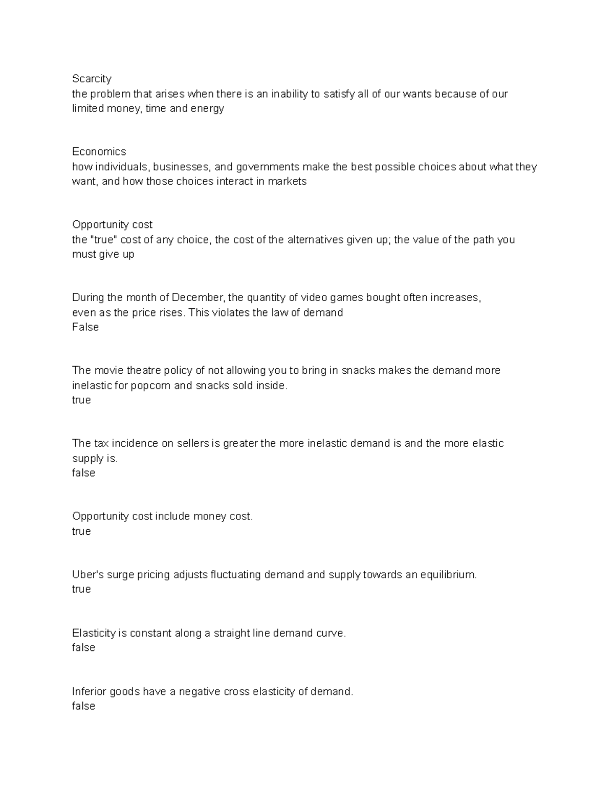 ECO 105 Vocab Terms Scarcity the problem that arises when there is an