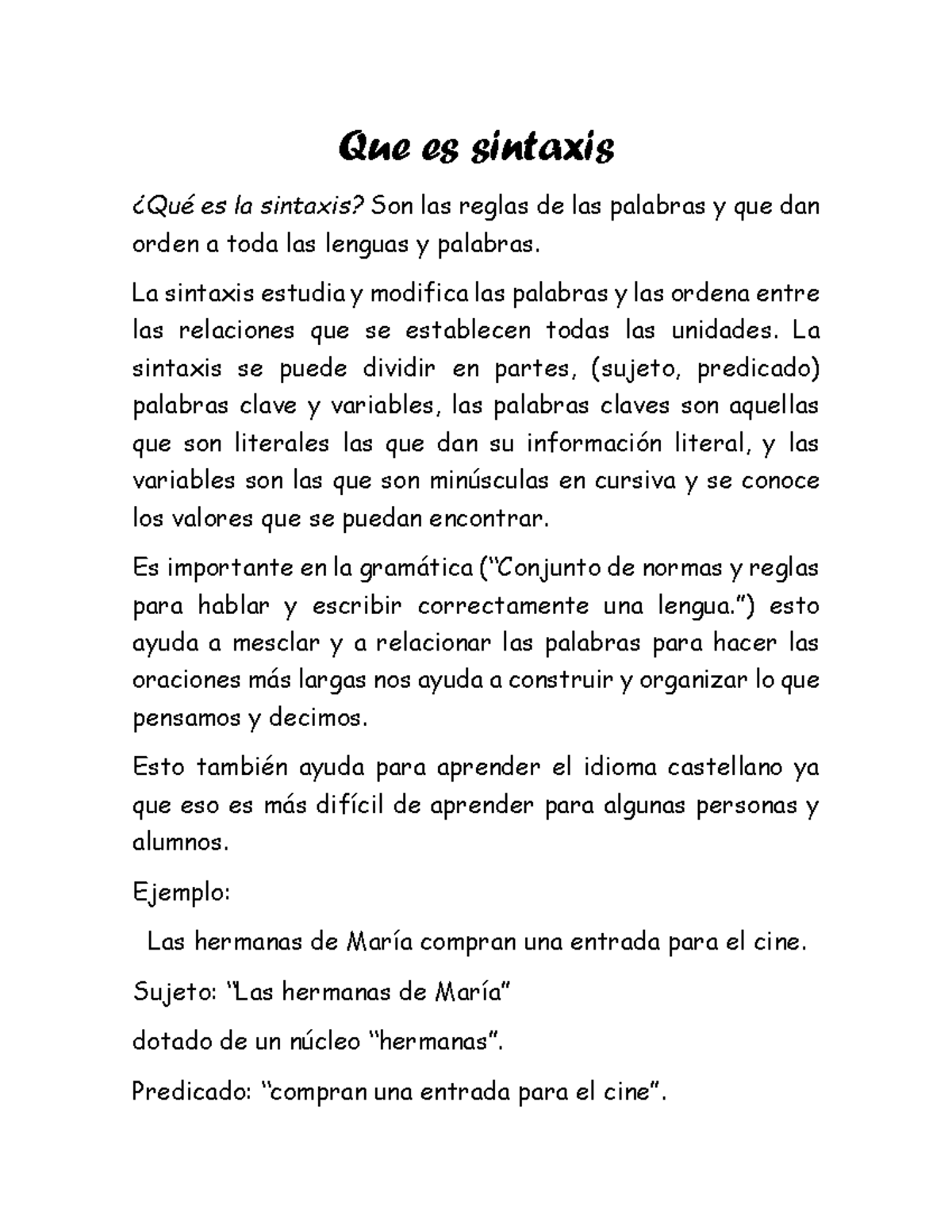 Que es sintaxis HOLA Que es sintaxis ¿Qué es la sintaxis? Son las