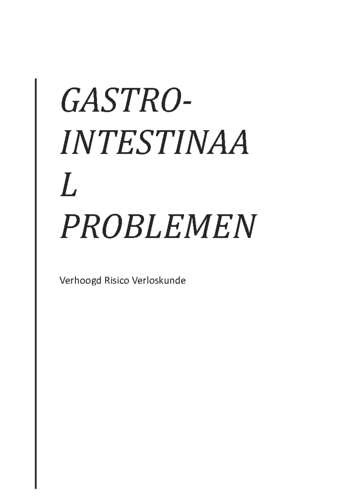 Gastro-intestinale Problemen Samenvatting - GASTRO- INTESTINAA L ...