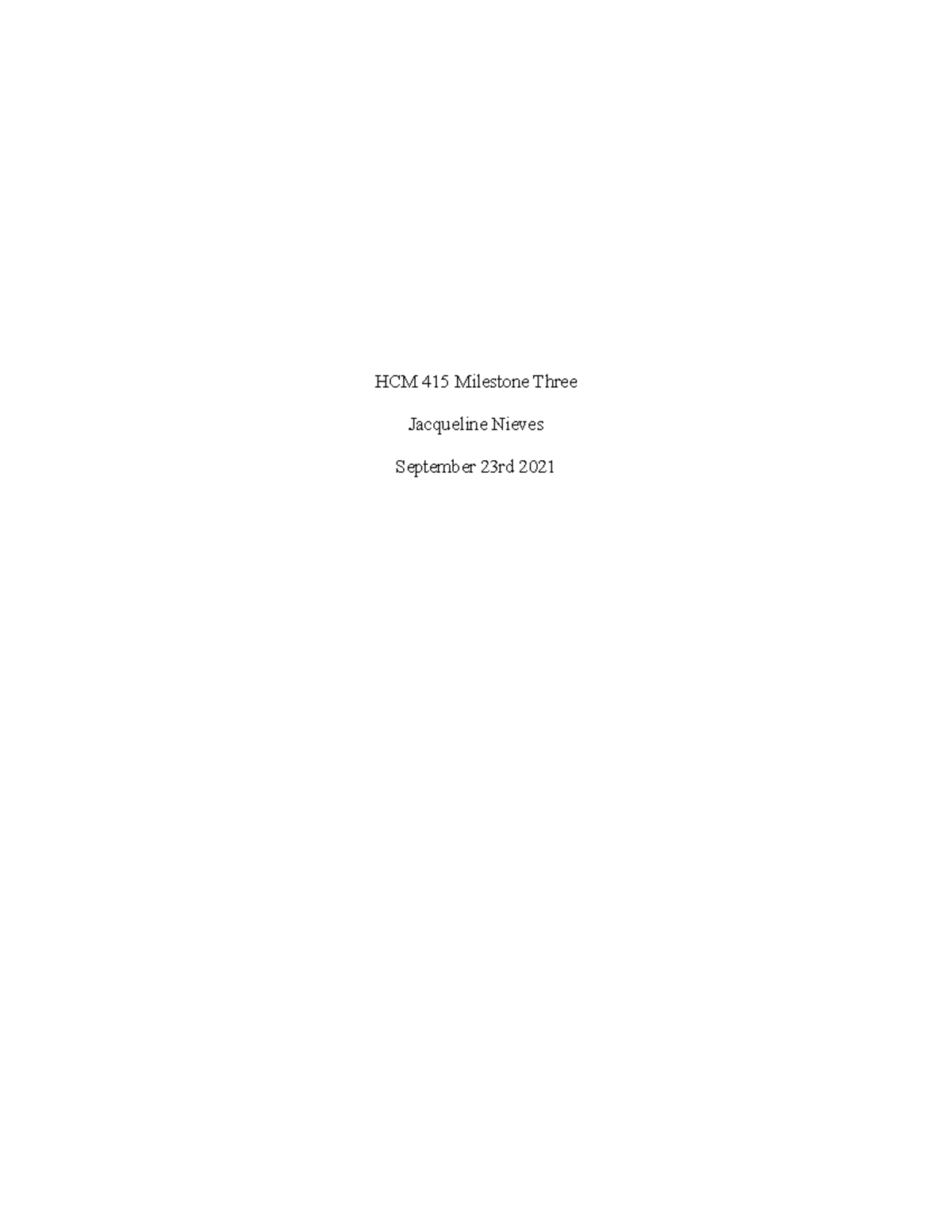 HCM 415 Milestone Three - Their hope was in hiring Kim Markey, with her ...