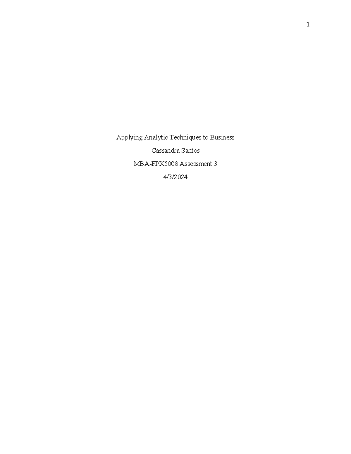 MBA-FPX5008 Santos Cassandra Assessment 3-1 - Applying Analytic ...