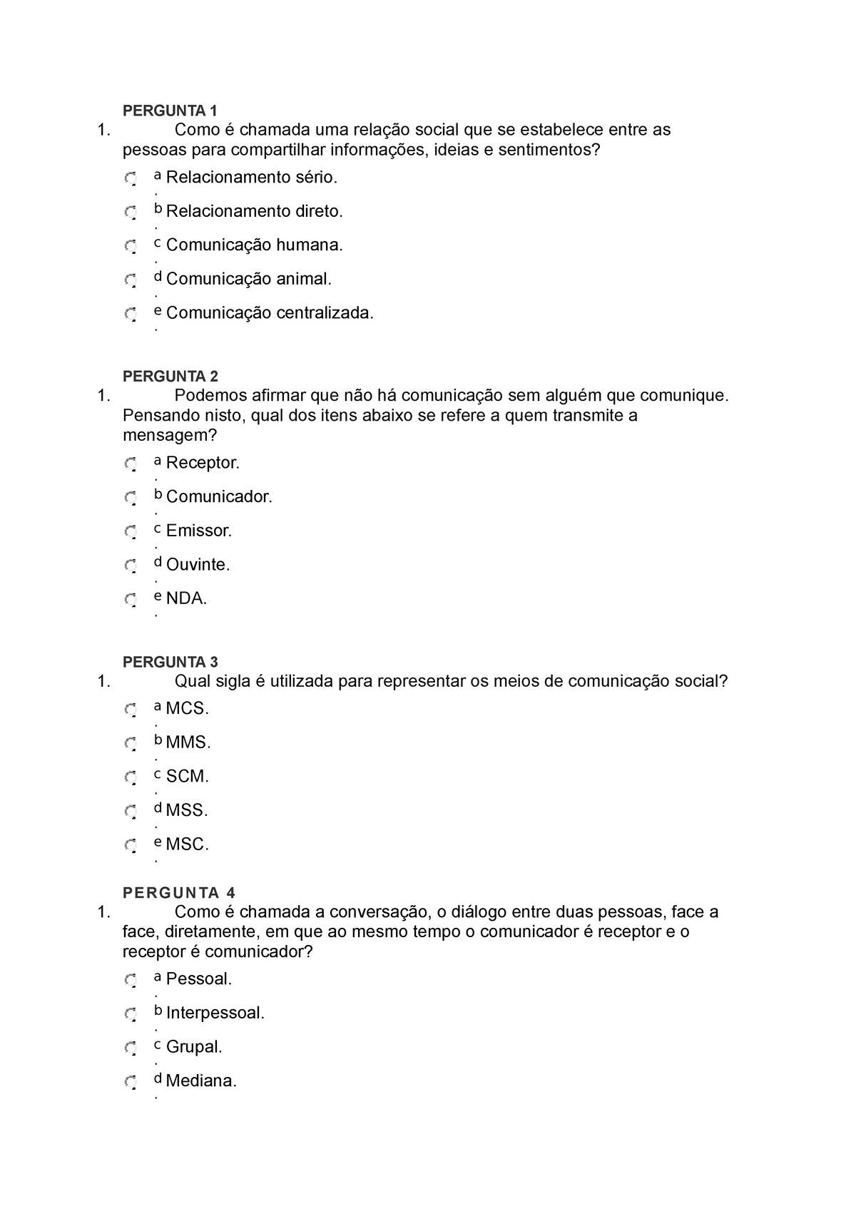 Comunicacao Aplicada D977 17501 D 20232 - PERGUNTA 1 1. Como é Chamada ...