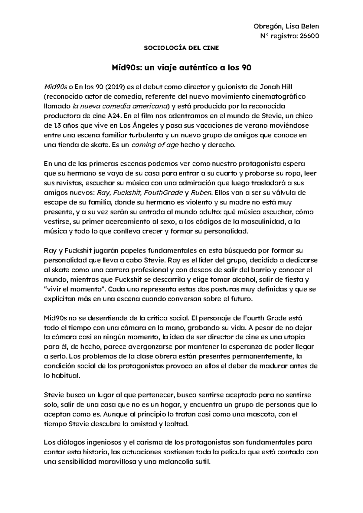 Reseña Mid90s - Obregón - Obregón, Lisa Belen N° registro: 26600 SOCIOLOGÍA  DEL CINE Mid90s: un - Studocu