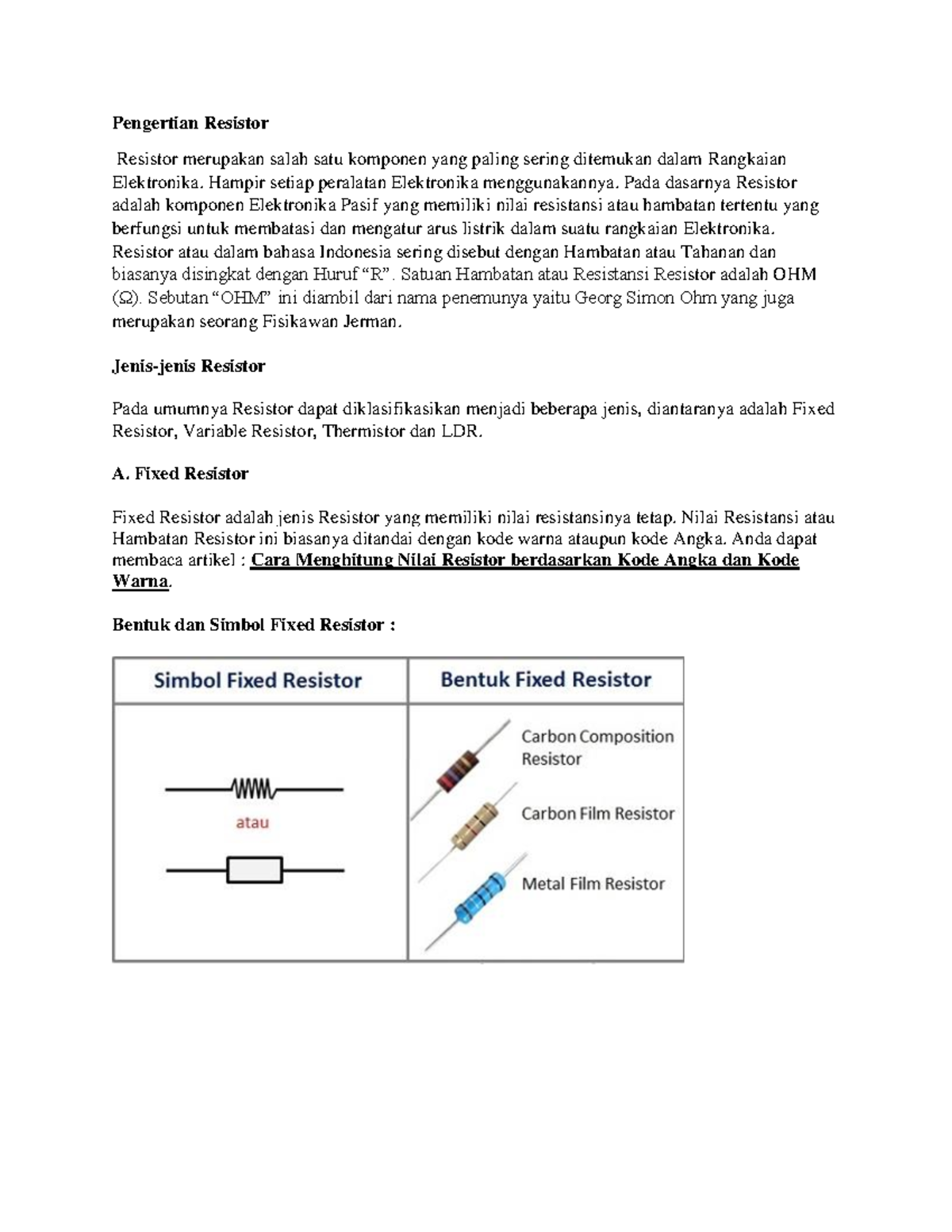 Summary Resistor Pengertian Resistor Resistor merupakan salah satu komponen yang paling sering