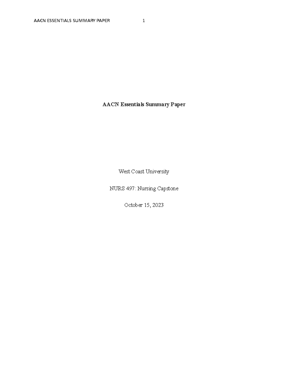 AACN Paper - AACN Essentials Summary Paper West Coast University NURS ...