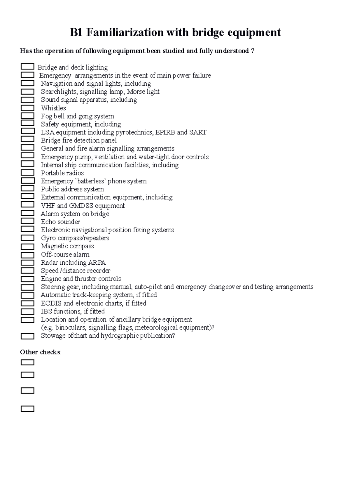 Bridge Checklists - B1 Familiarization with bridge equipment Has the ...
