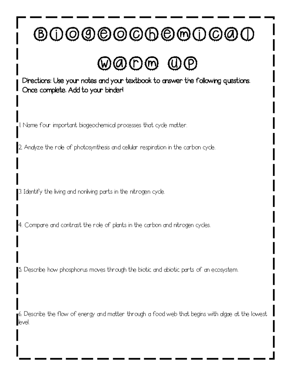 Biogeochemical warm up Directions Use your notes and your textbook