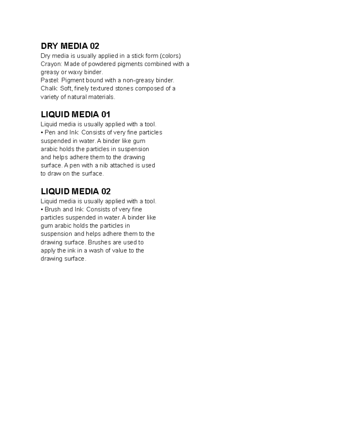 Chapter 6 pt2 Professor Young Kim DRY MEDIA 02 Dry media is usually applied in a stick form