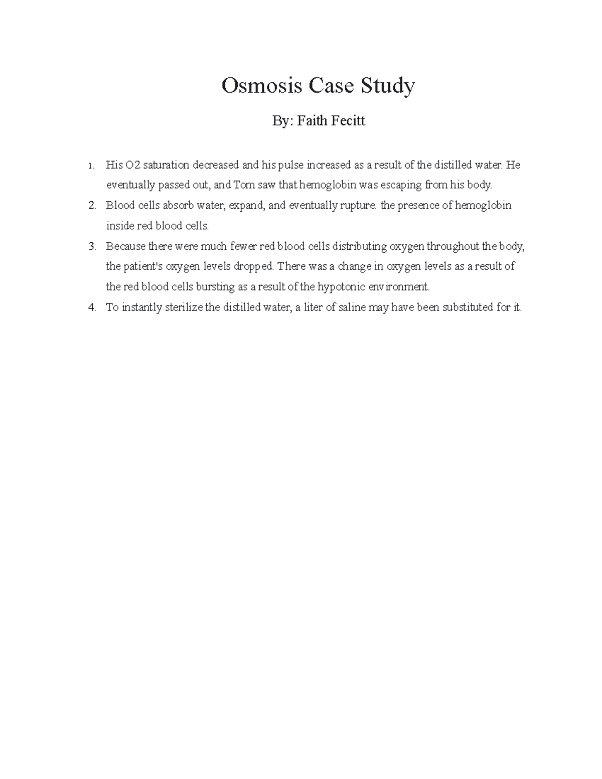 Osmosis case study Osmosis Case Study By Faith Fecitt 1. His O2
