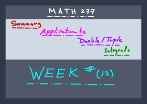 Week 10 - Summarized notes of the entire Calc semester - I MATH 277 ...