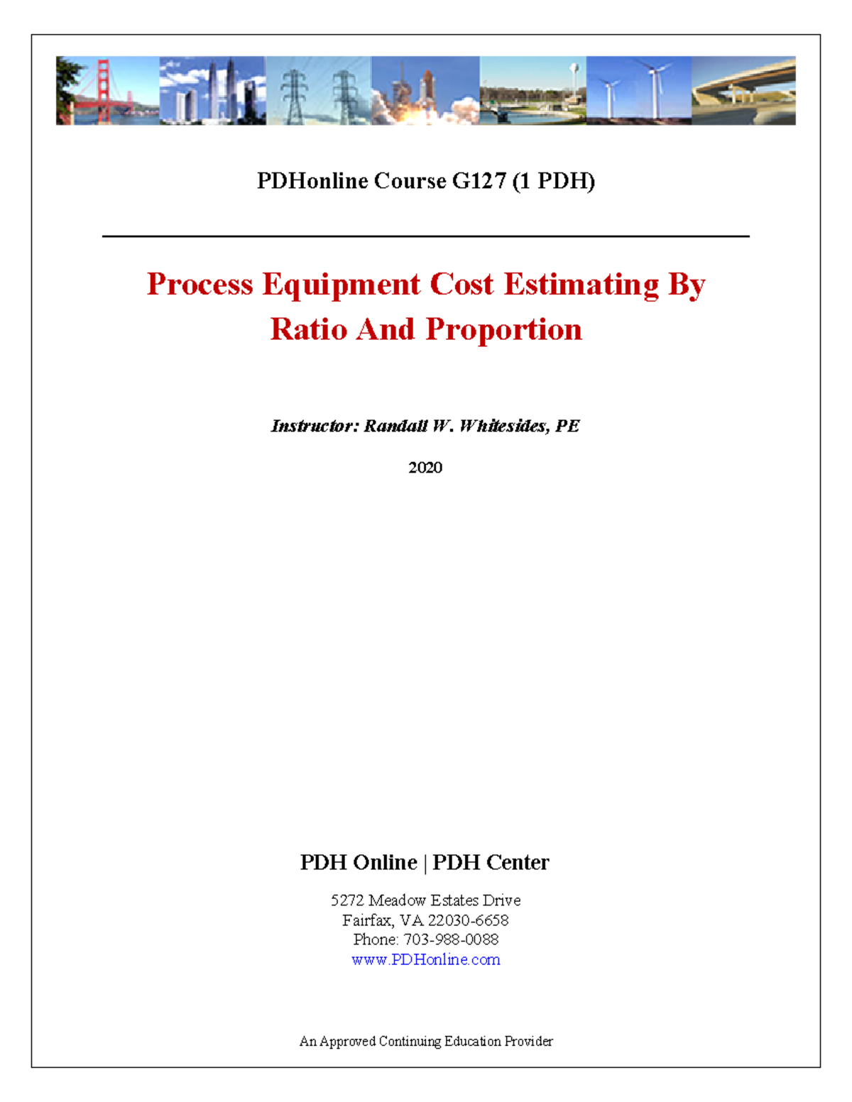 Process Equipment cost estimation by ratio and proportion Course G127 (1 PDH