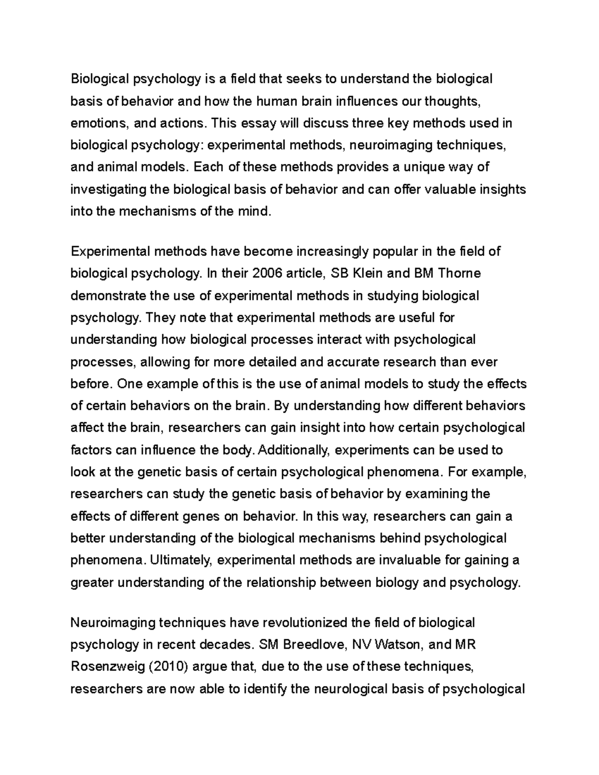 Methods used in biological psychology Biological psychology is a