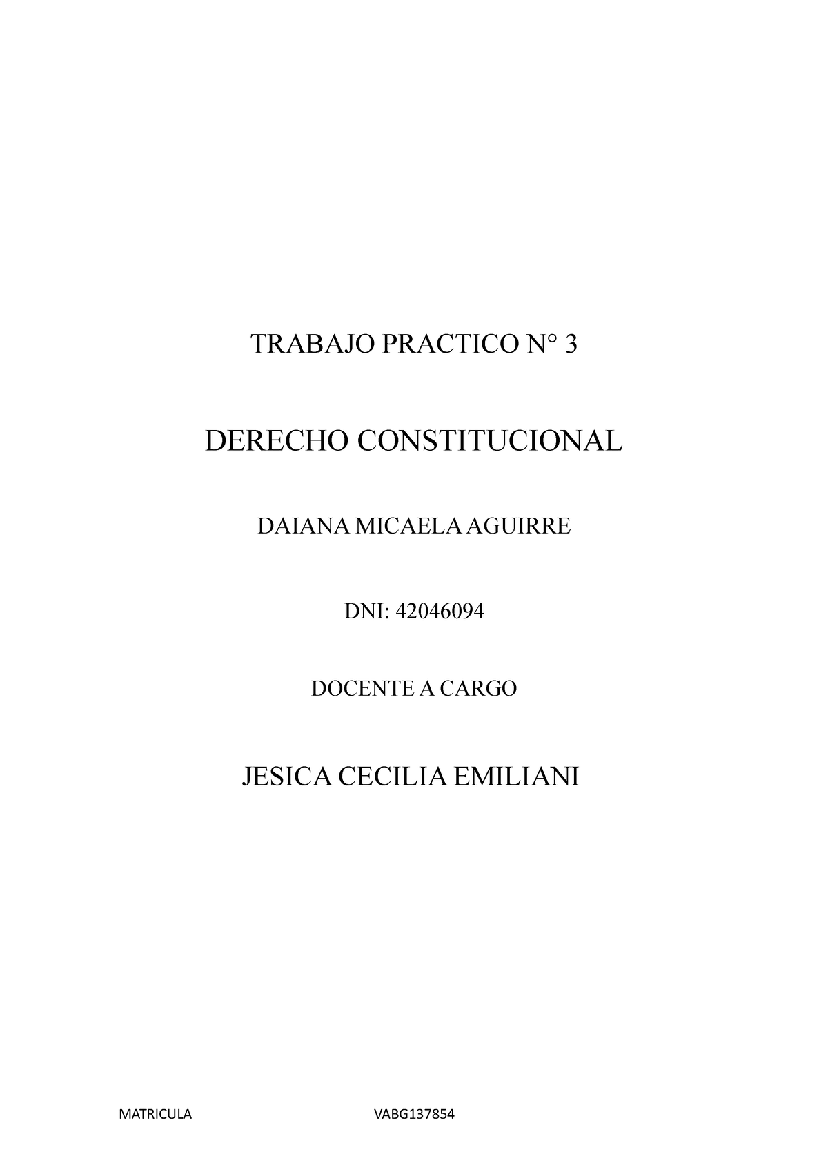 Trabajo Practico N3 Trabajo Practico N° 3 Derecho Constitucional Daiana Micaela Aguirre Dni 9916