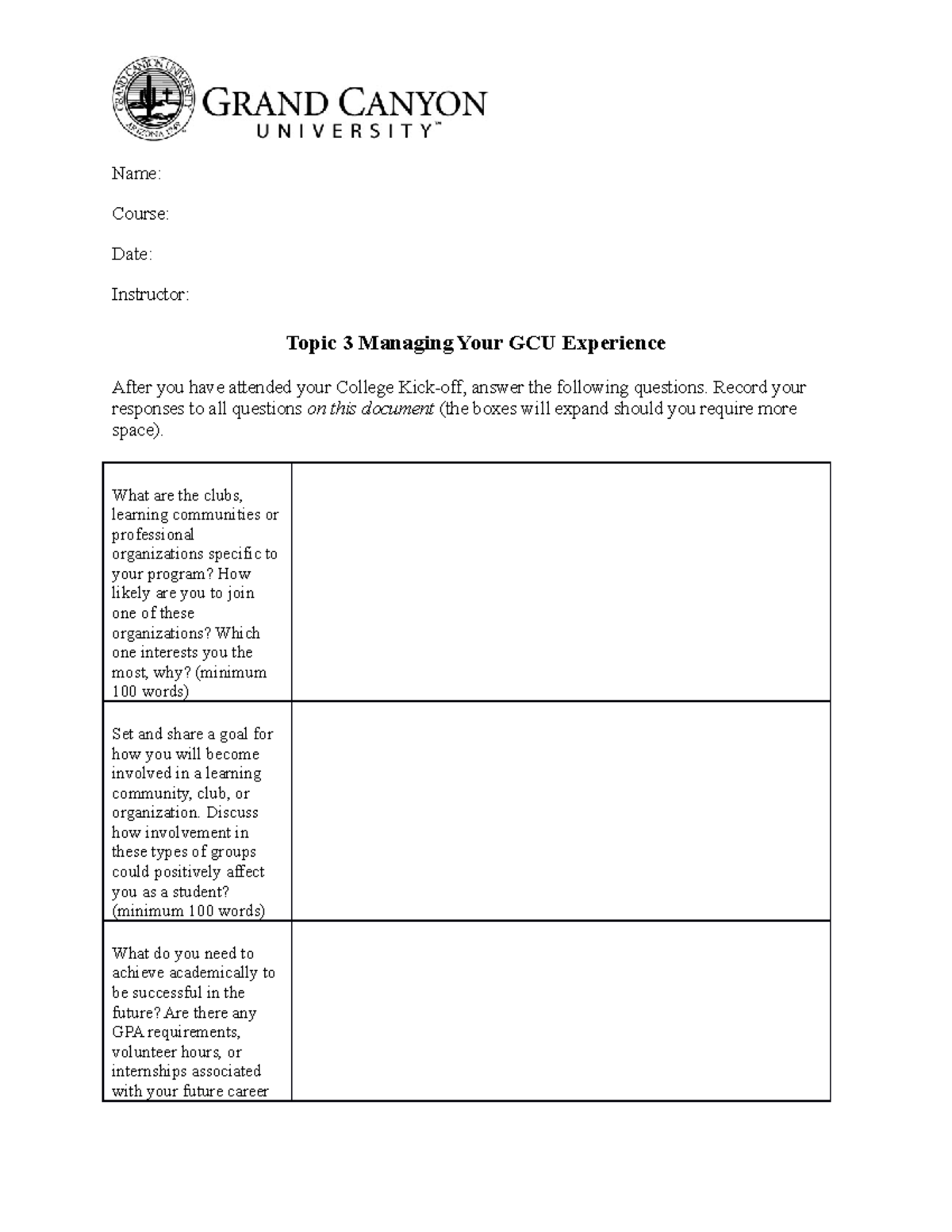 UNV-103 Your GCUExperience - Name: Course: Date: Instructor: Topic 3 ...