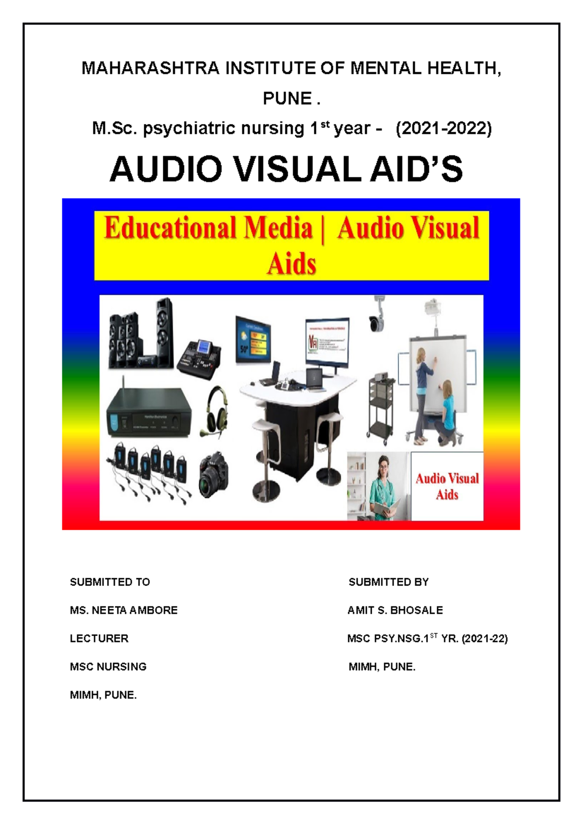 Assignmenton Audio visual aid MAHARASHTRA INSTITUTE OF MENTAL HEALTH, PUNE. M. psychiatric