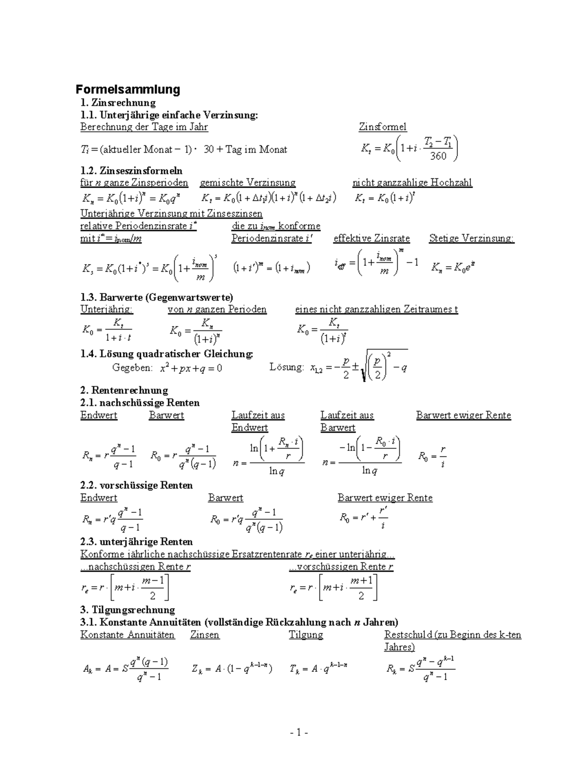 Formelsammlung WS 2018 -  Ein Aufgabenblatt als Vorbereitung für eine Klassenarbeit. Berechne das Kapital.Verzinsung Name 1. soll durch gleiche nachträglich zu entrichtende Halbjahresraten vollständig getilgt werden.Geschätzte Lesezeit: 3 min</p>
<h2>Zinsrechnung Aufgaben • Zinsrechnung üben einfach erklärt</h2>
<p>Übungen zum Berechnen von Zinsen werden hier angeboten. Tipps zum Lösen von Textaufgaben zur Zinsrechnung. Einfache Verzinsung.Zinsrechnung einfach erklärt Aufgaben mit Lösungen Zusammenfassung als PDF Jetzt kostenlos dieses Thema lernen! Hauptmenü .Hier findet ihr Zinseszinsrechnung Aufgaben. Rechts können wir anschließend die 100% kürzen. Die nach der Zeit anfallenden Zinsen werden folgendermaßen berechnet: (1) ¶ Die Zeit wird dabei als Bruchteil oder Vielfaches der Zinsperiode angegeben.Mit einer einfachen Verzinsung wird in der Praxis vor allem dann gerechnet, wenn der Zeitraum zwischen den Zinszahlungen kürzer als eine Zinsperiode ist. 47 PDF-Dateien .Alle akzeptieren und schließen. Zinsen berechnen. Begriffsklärungen aus der Zinsrechnung. Aufgabe 13: Frau Schatz schließt einen Ratensparvertrag ab. Die Aufgaben dienen dazu den Zinssatz mit Formeln . Z = K \cdot \frac {p} {100\%}\,\,soll\, nach\, K \,umgestellt\, werden. Die Aufgaben dienen dazu mit Formeln verschiedenste Übungen zu lösen. Diese sind für die Klassen 7 bis 10 sowie für Einstellungstests optimiert. Vorgehensweise: 1. Die Formeln dazu und eine ausführliche Erklärung mit vielen Beispielen: Zinseszinsrechnung.</p>
<p><img decoding=