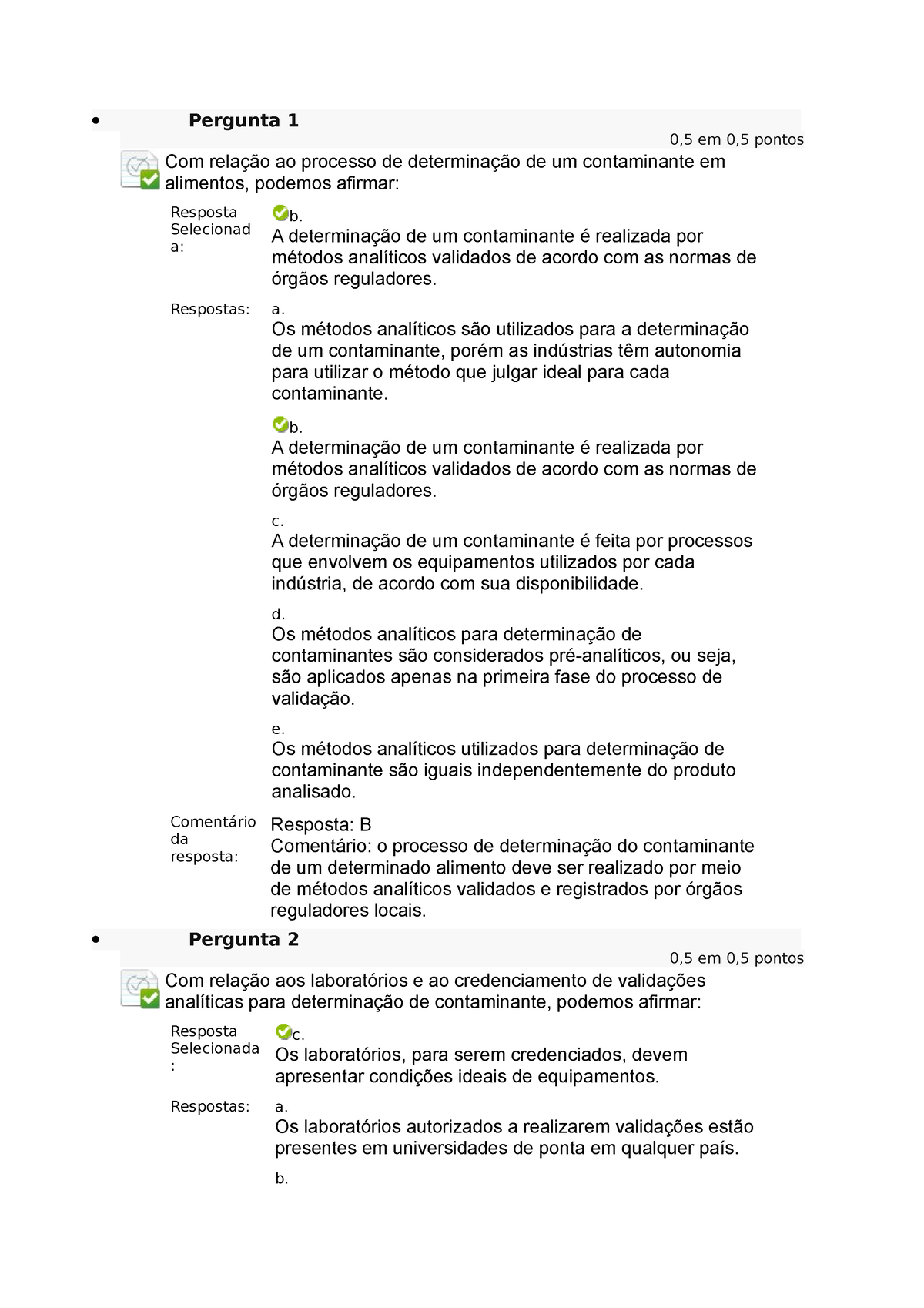 Questionário 1 - Estudos Disciplinares X - Pergunta 1 0,5 Em 0,5 Pontos ...