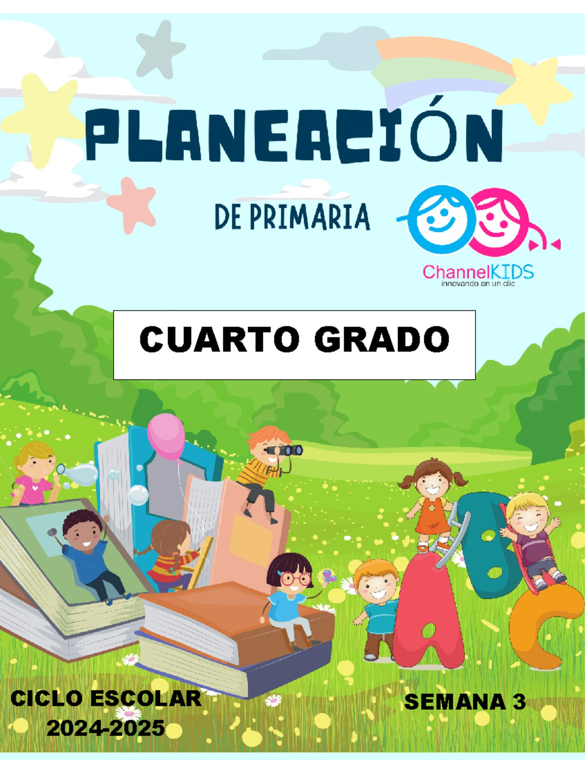 Semana 3 Cuarto Primaria - CUARTO GRADO CICLO ESCOLAR 2024- SEMANA 3 ...