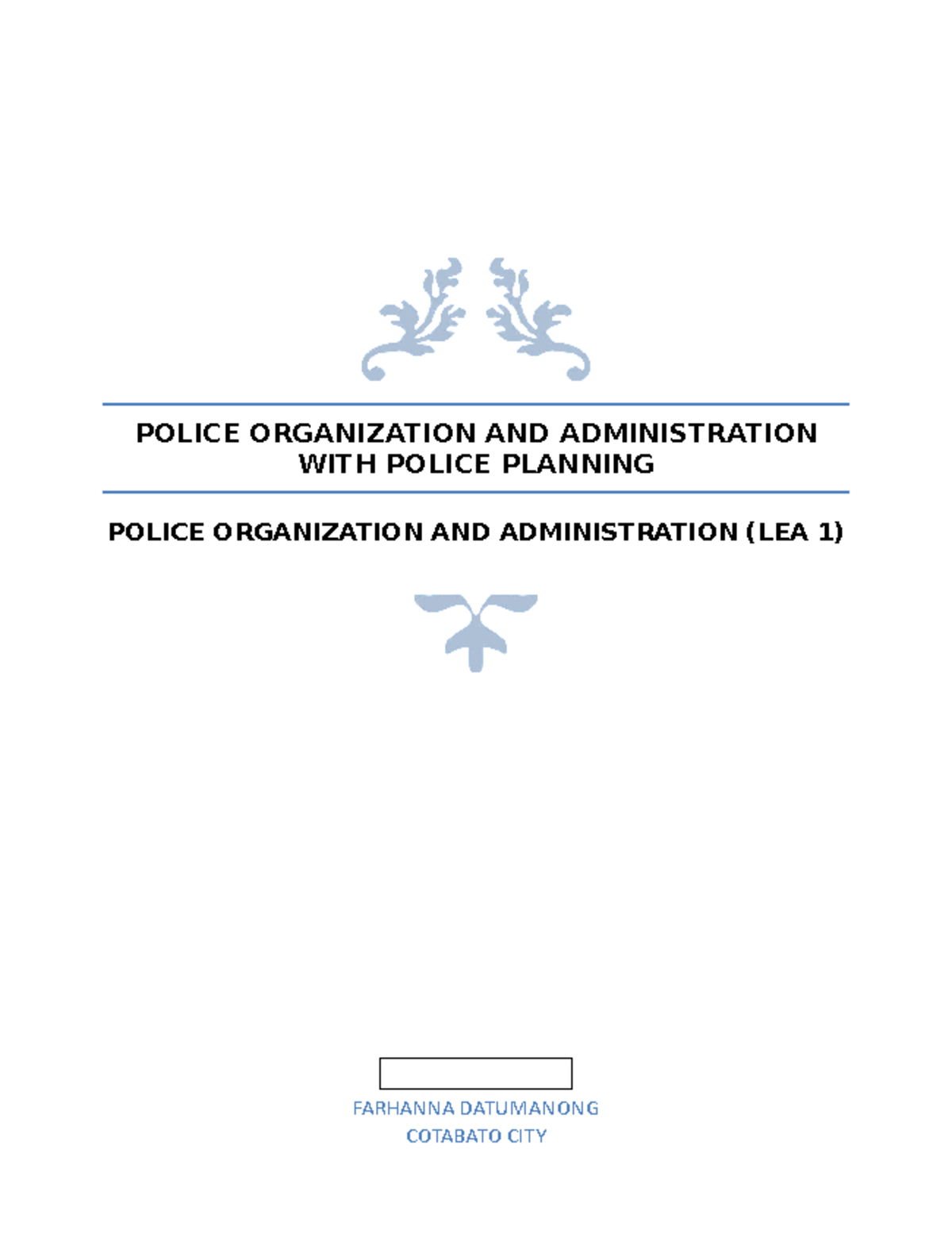 LEA 1 Police Organization AND Administration WITH Police Planning 1 ...