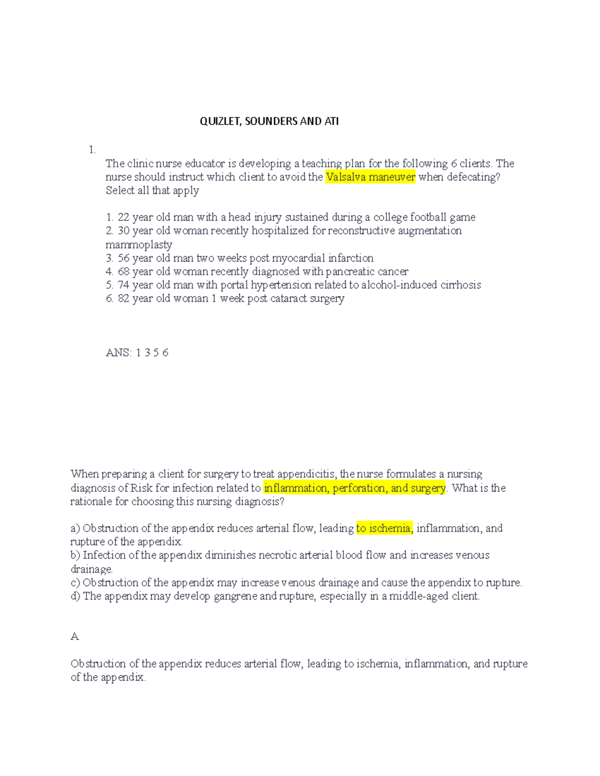 Study quizlet QUIZLET, SOUNDERS AND ATI 1. The clinic nurse educator is developing a teaching