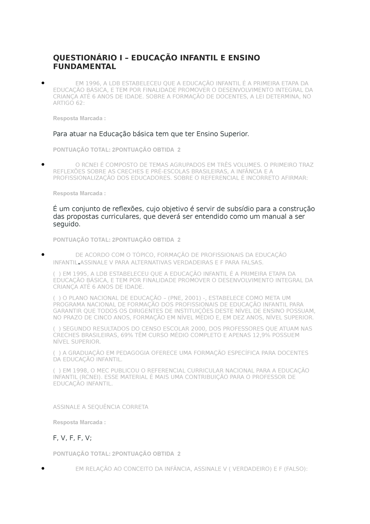 Resposta referente a Questão 1 do Questionário Diagnóstico Inicial