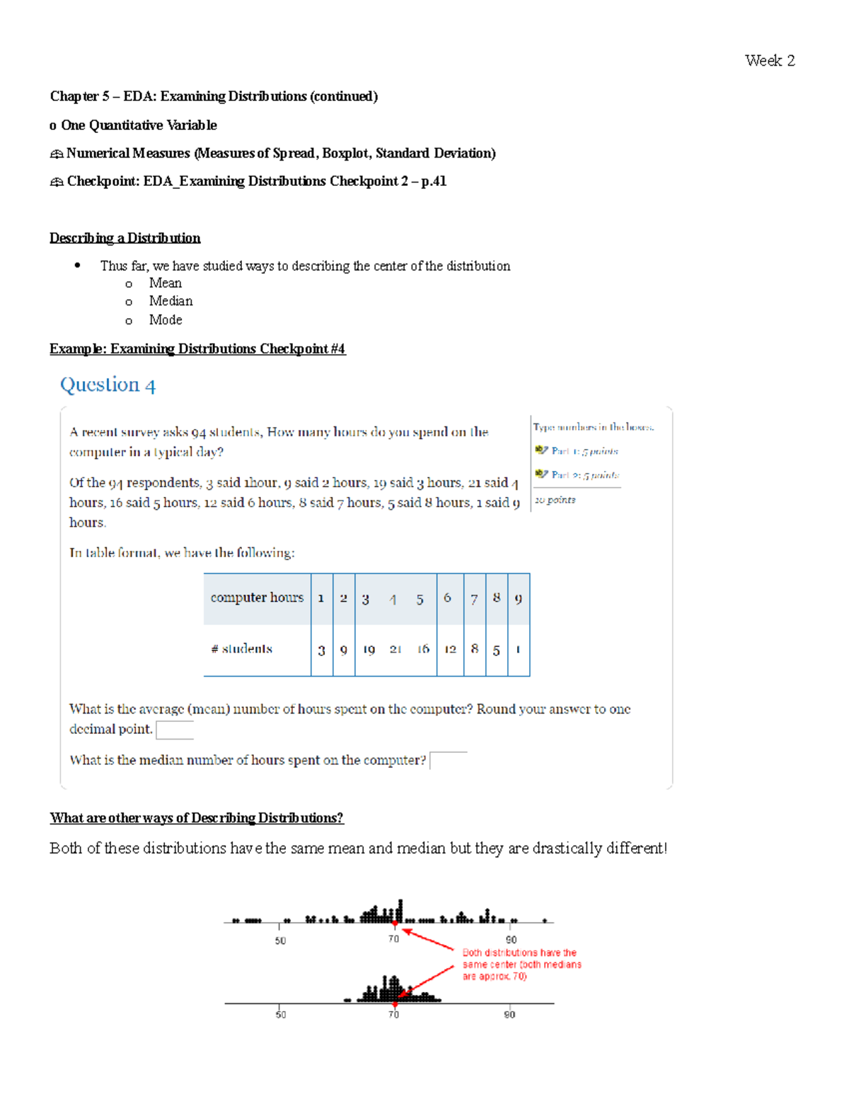Week 2 - Lecture notes include: -describing a distribution -mean ...