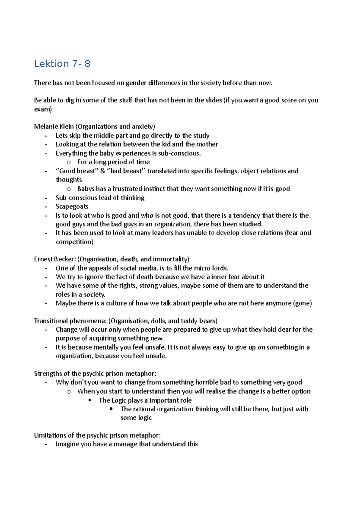 Lektion 7 + 8 - notes - Lektion 7- 8 There has not been focused on ...