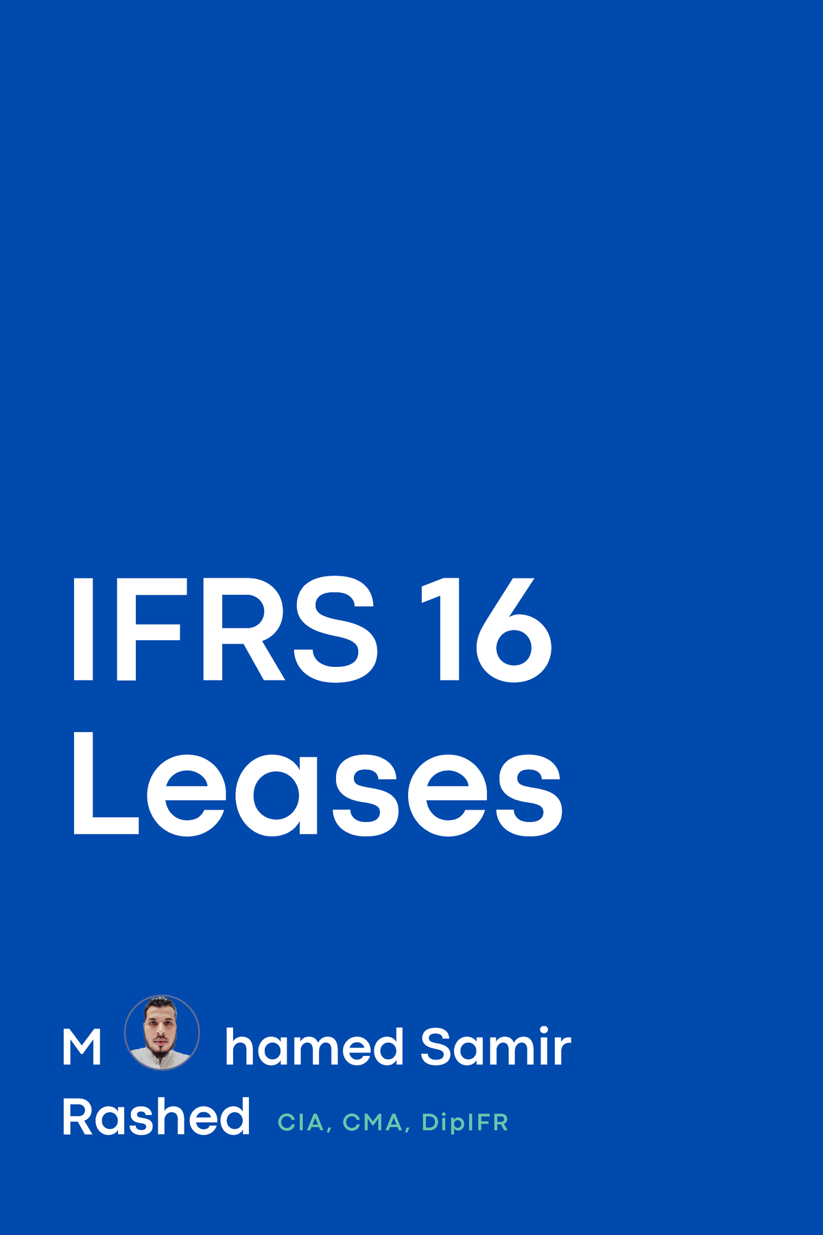 IFRS 16 Leases - ifrs 16 summary - IFRS 16 Leases CIA, CMA, DipIFR M ...