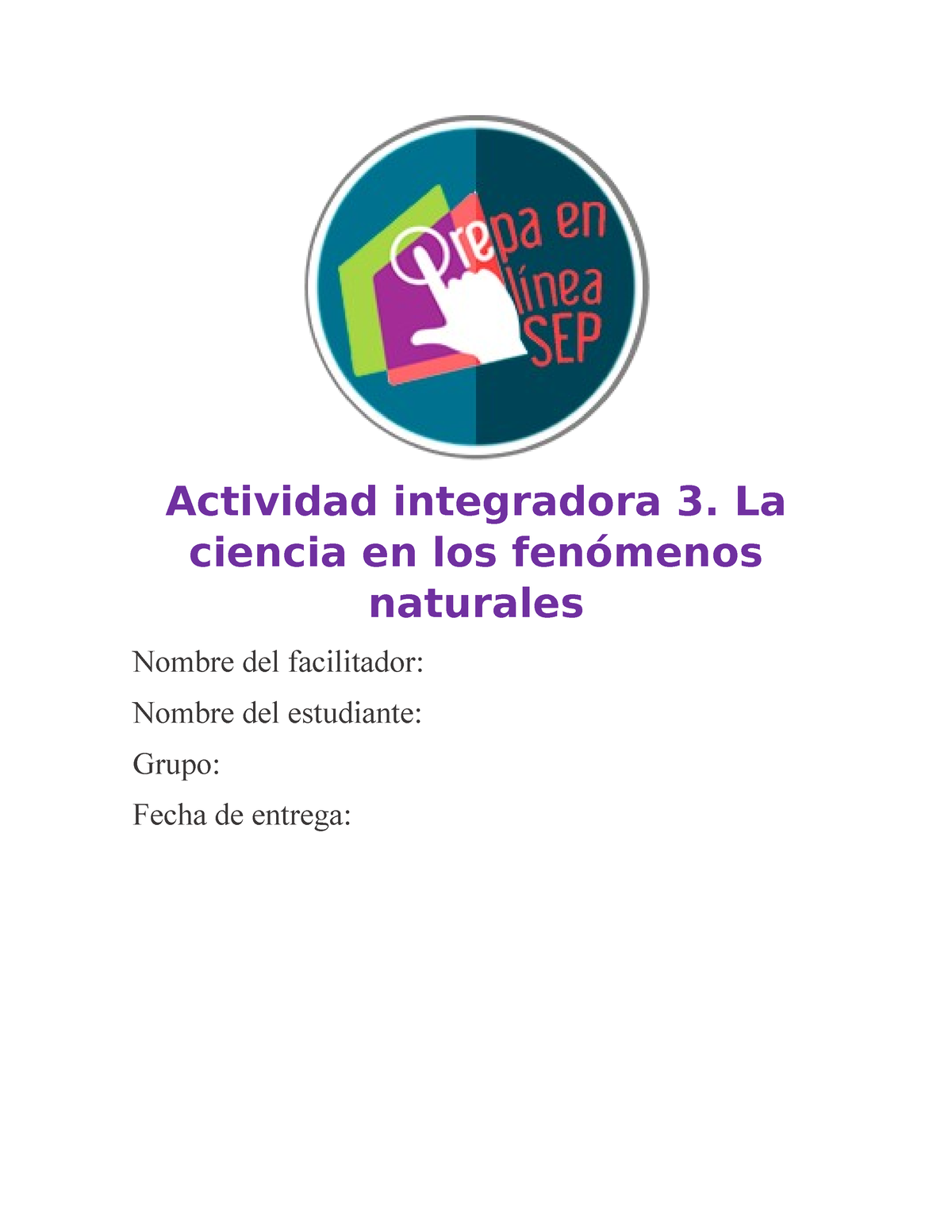 Actividad Integradora 3 - La Ciencia En Los Fenómenos Naturales Nombre ...