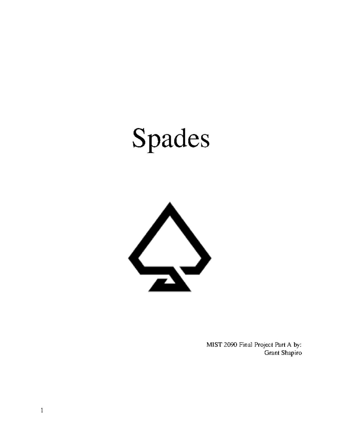 Final Project MIST 2090 Part A - Spades MIST 2090 Final Project Part A ...