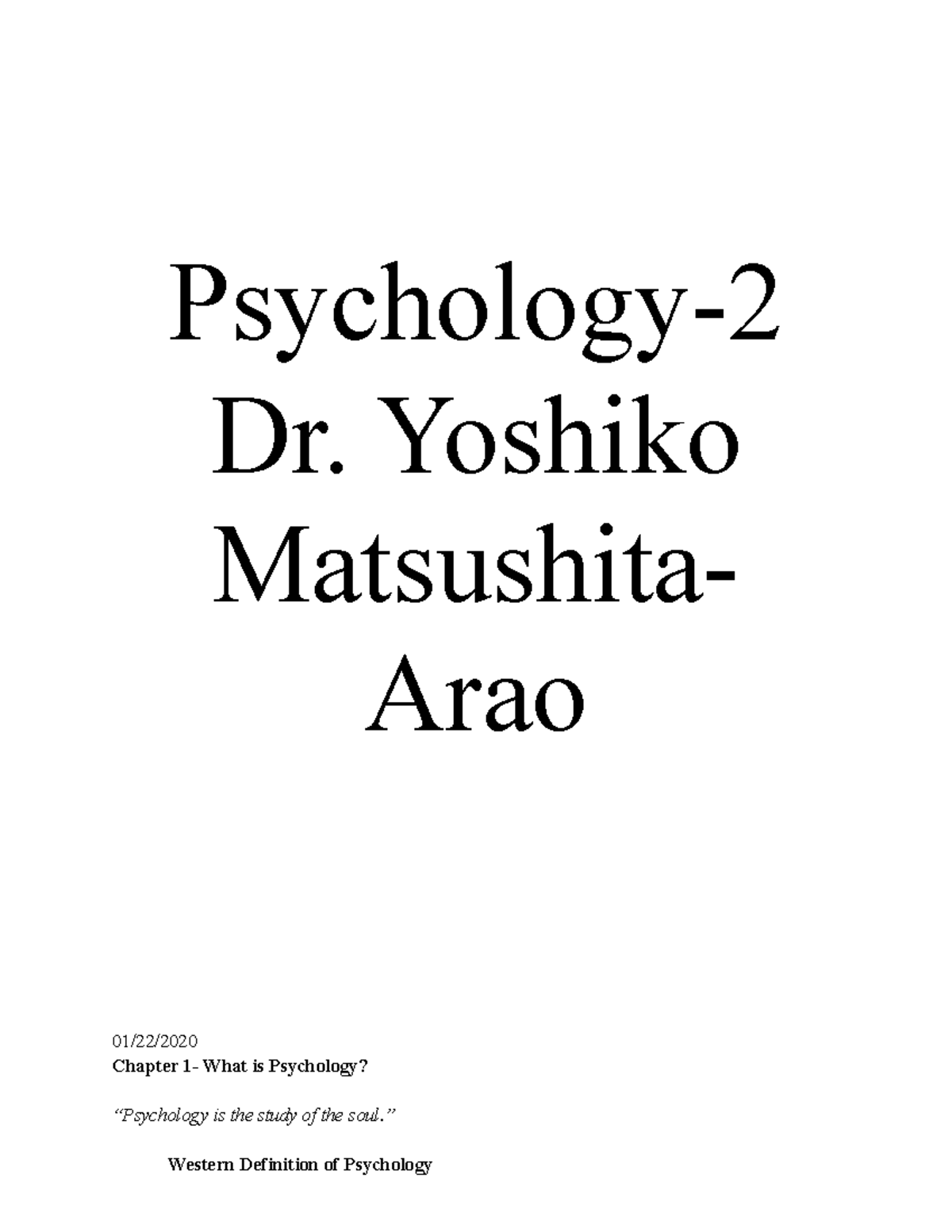 Psychology2 Notes Psychology Dr. Yoshiko Matsushita Arao 01/22