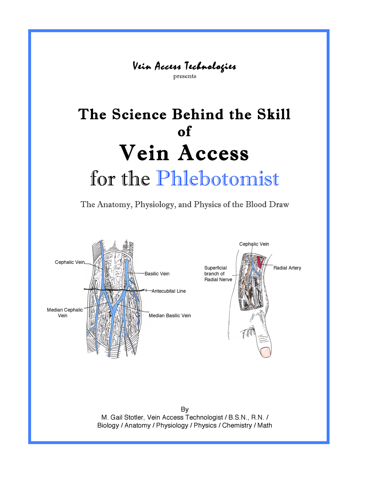 The science behind the skill of phlebotomy - Vein Access Technologies ...