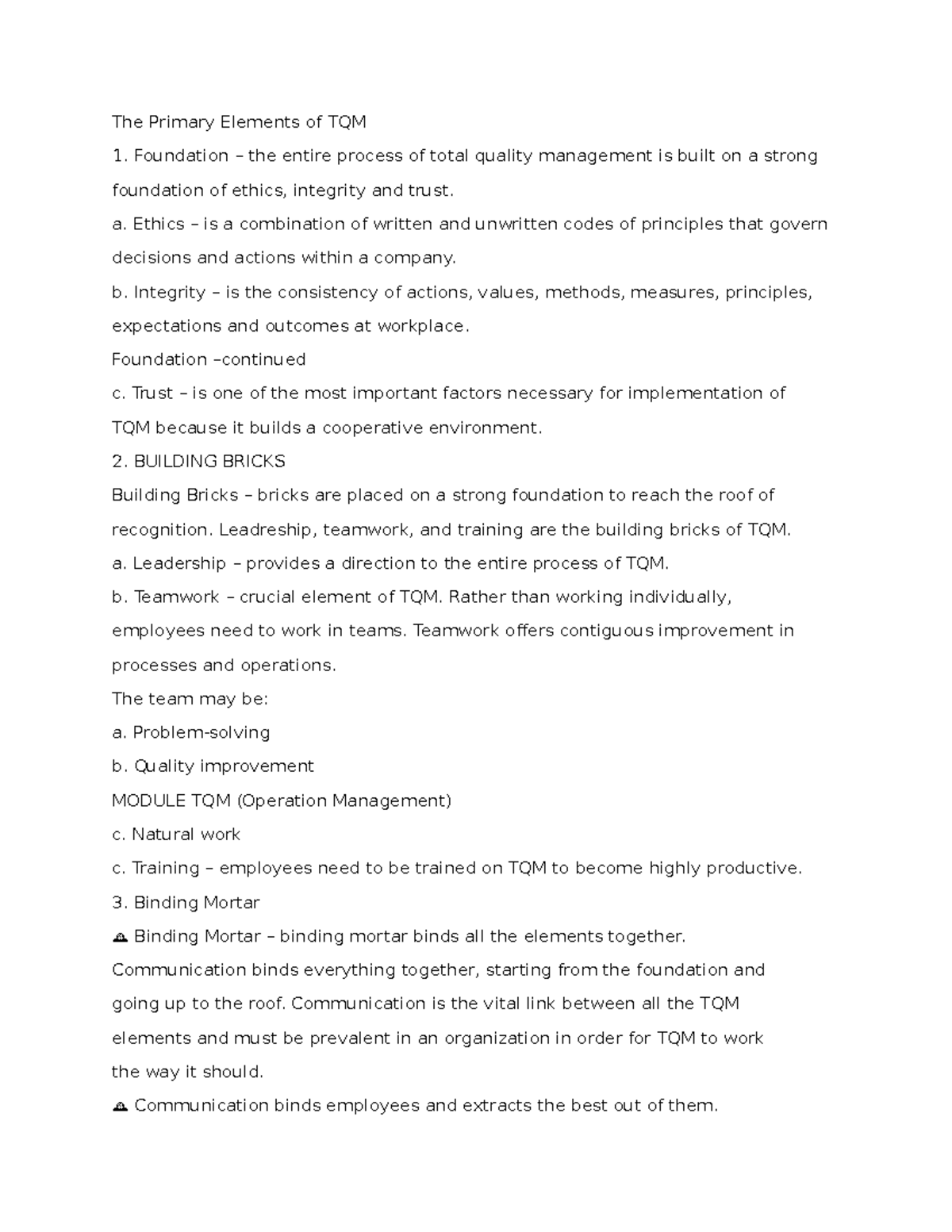 The Primary Elements of TQM The Primary Elements of TQM Foundation the entire process of