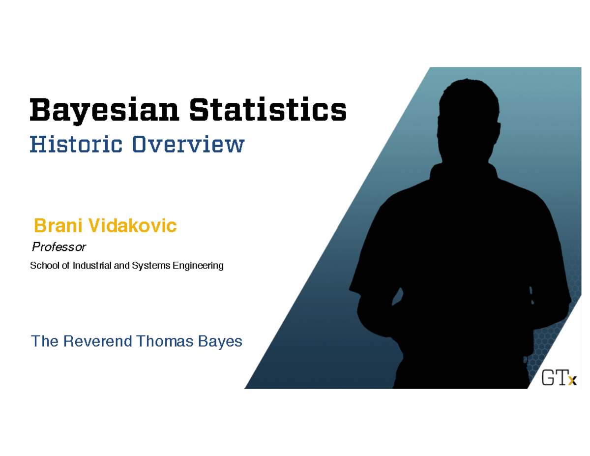 2.1-2.2 Historic Overview - Bayesian Statistics Brani Vidakovic The ...