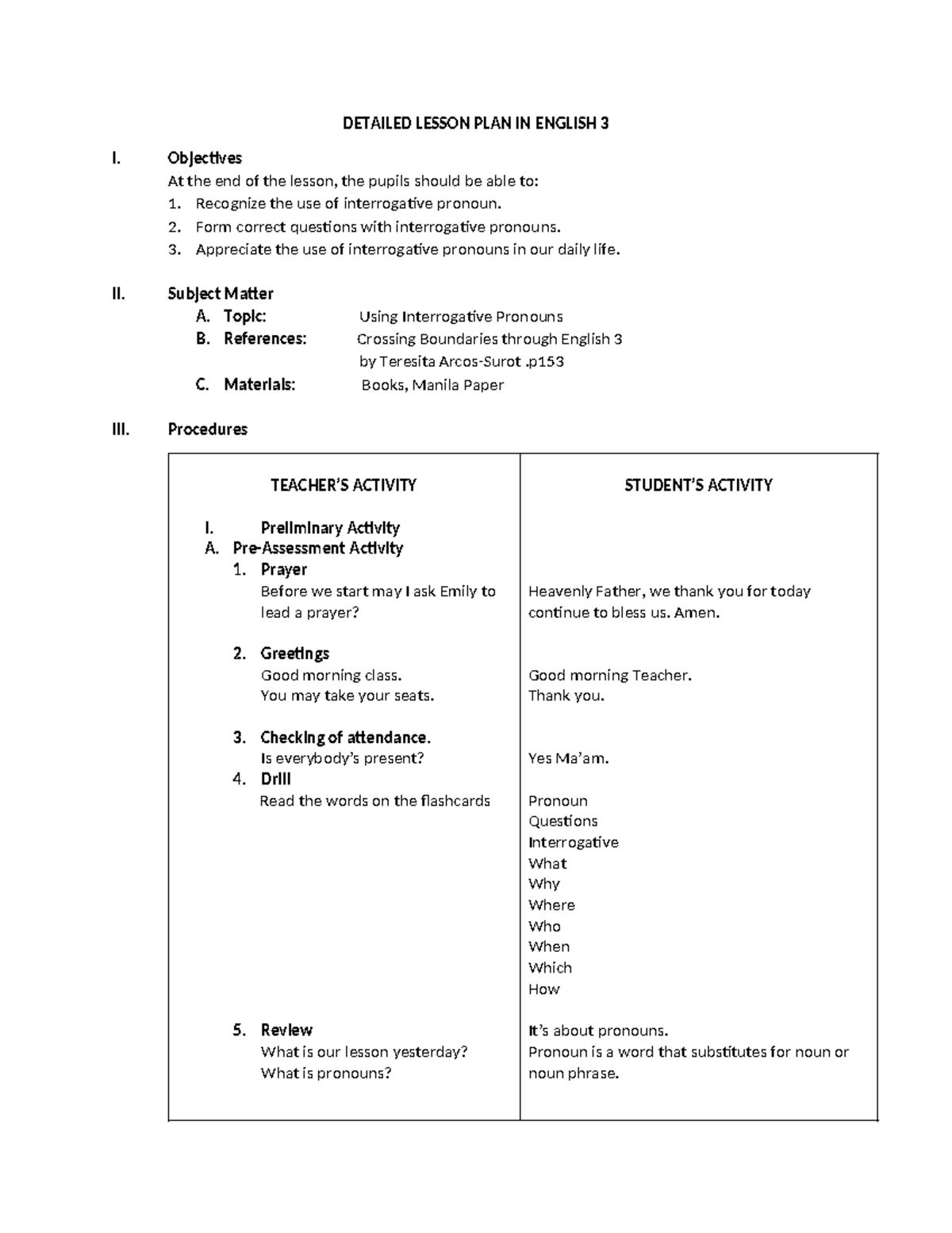 interrogative pronoun - DETAILED LESSON PLAN IN ENGLISH 3 I. Objectives ...