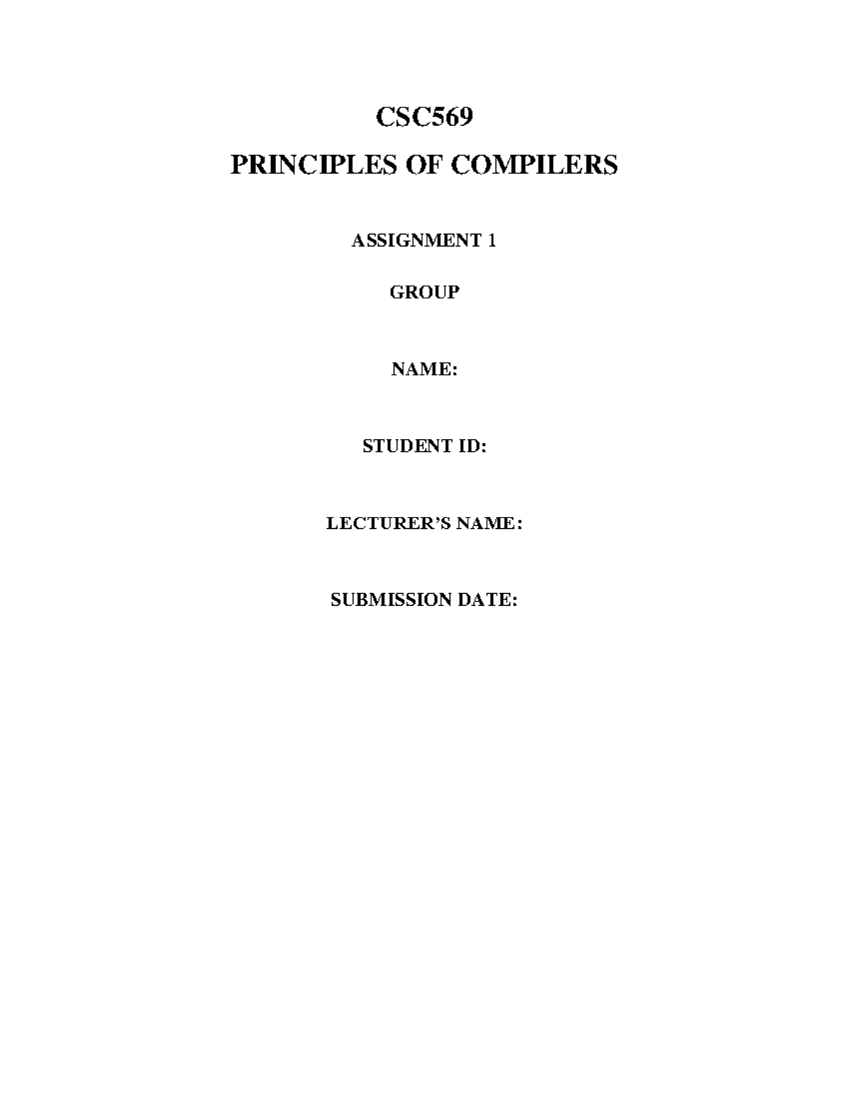 Csc569 Assignment 1 Answer Csc Principles Of Compilers Assignment 1 Group Name Student Id Csc569 Assignment 1 Answer Csc Principles Of Compilers Assignment 1 Group Name Student Id