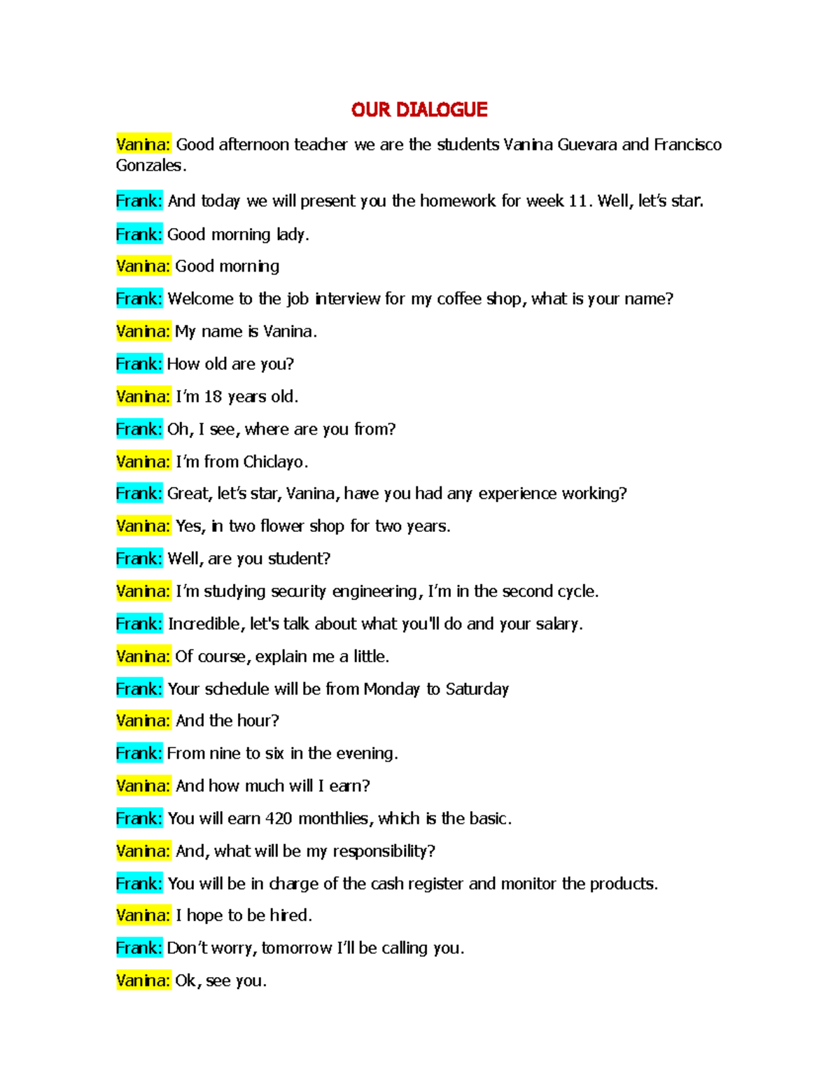 Dialogue week 11 - Ingles. - OUR DIALOGUE Vanina: Good afternoon ...