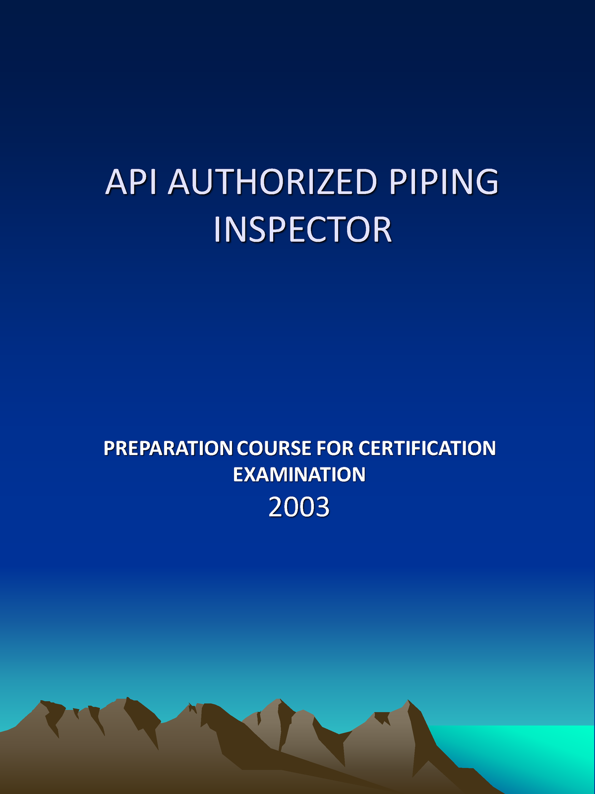 API Authorized Piping API AUTHORIZED PIPING INSPECTOR PREPARATION   Thumb 1200 1600 