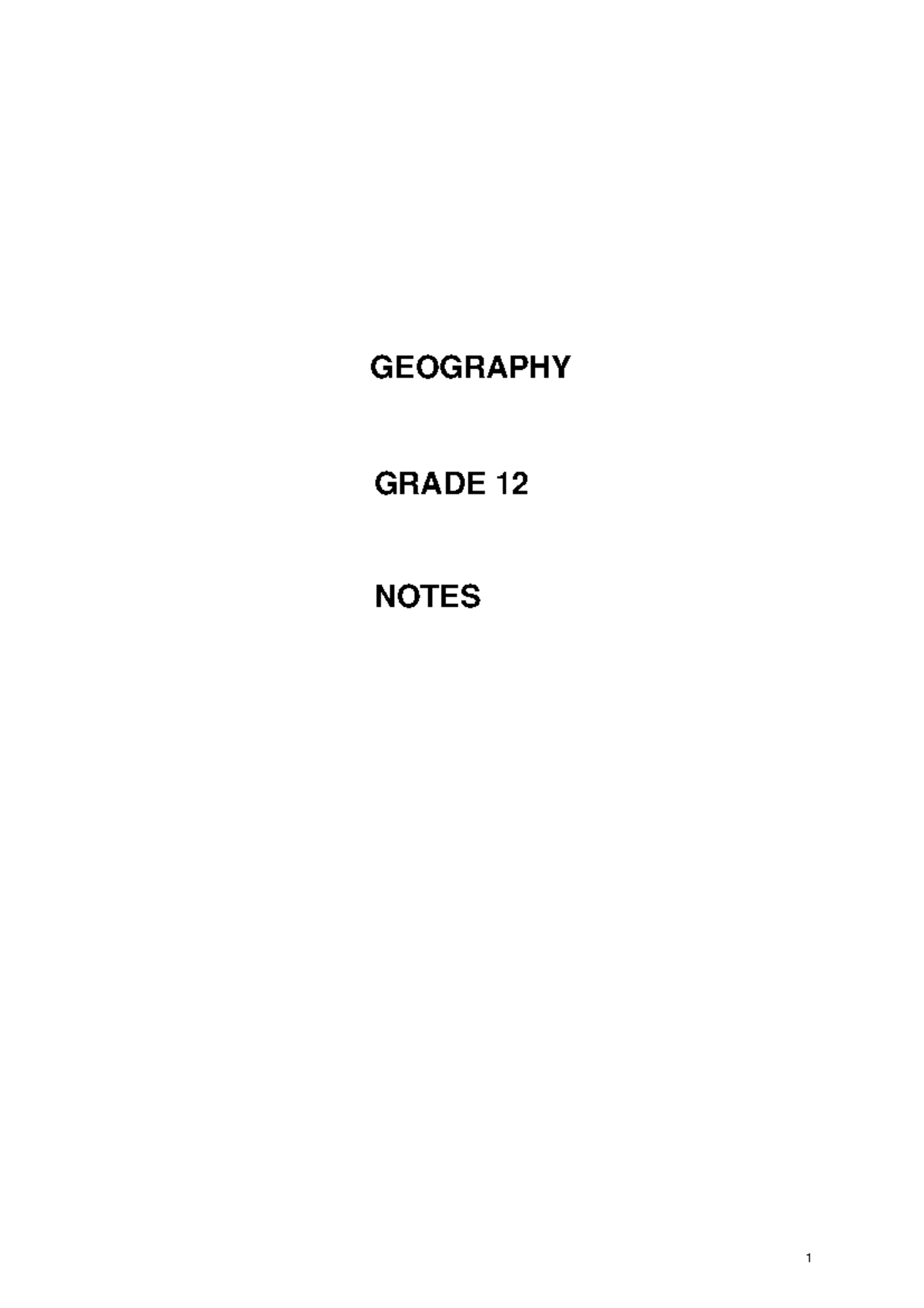 Geography Grade 12 Notes GEOGRAPHY GRADE 12 NOTES TABLE OF CONTENTS 8