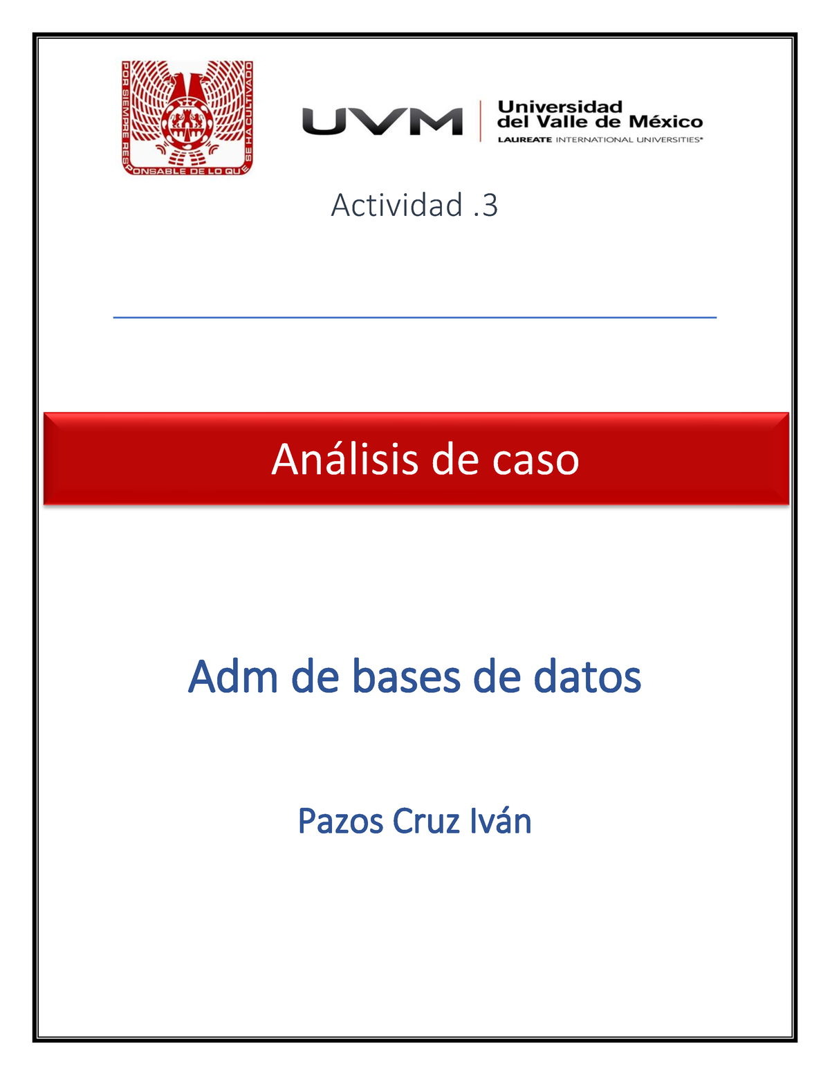 A3 Ipc Administracion De Base De Datos Actividad 3 Adm De Bases De Datos Pazos Cruz Iván 3205