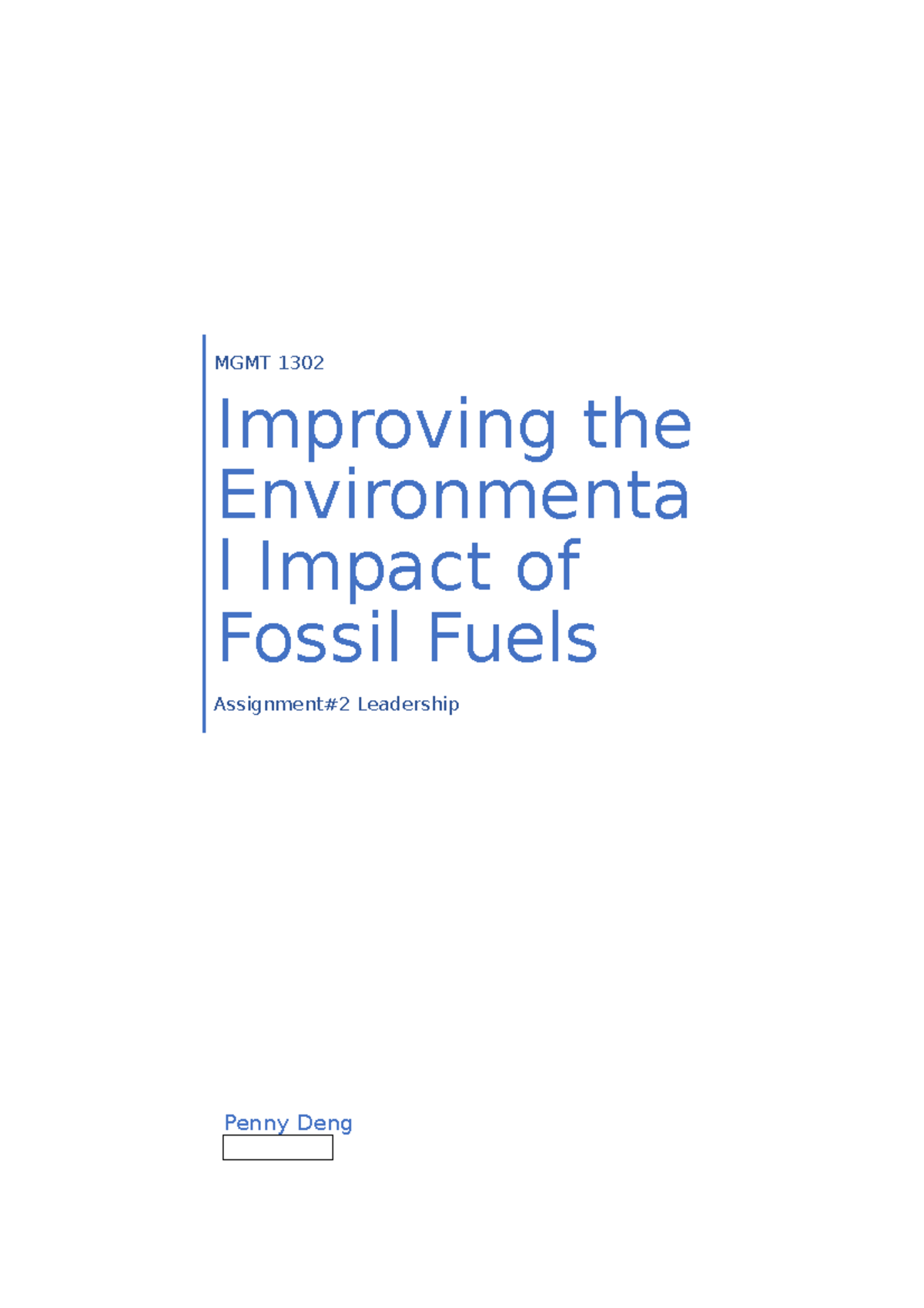 Improving the Environmental Impact of Fossil Fuels Penny Deng MGMT