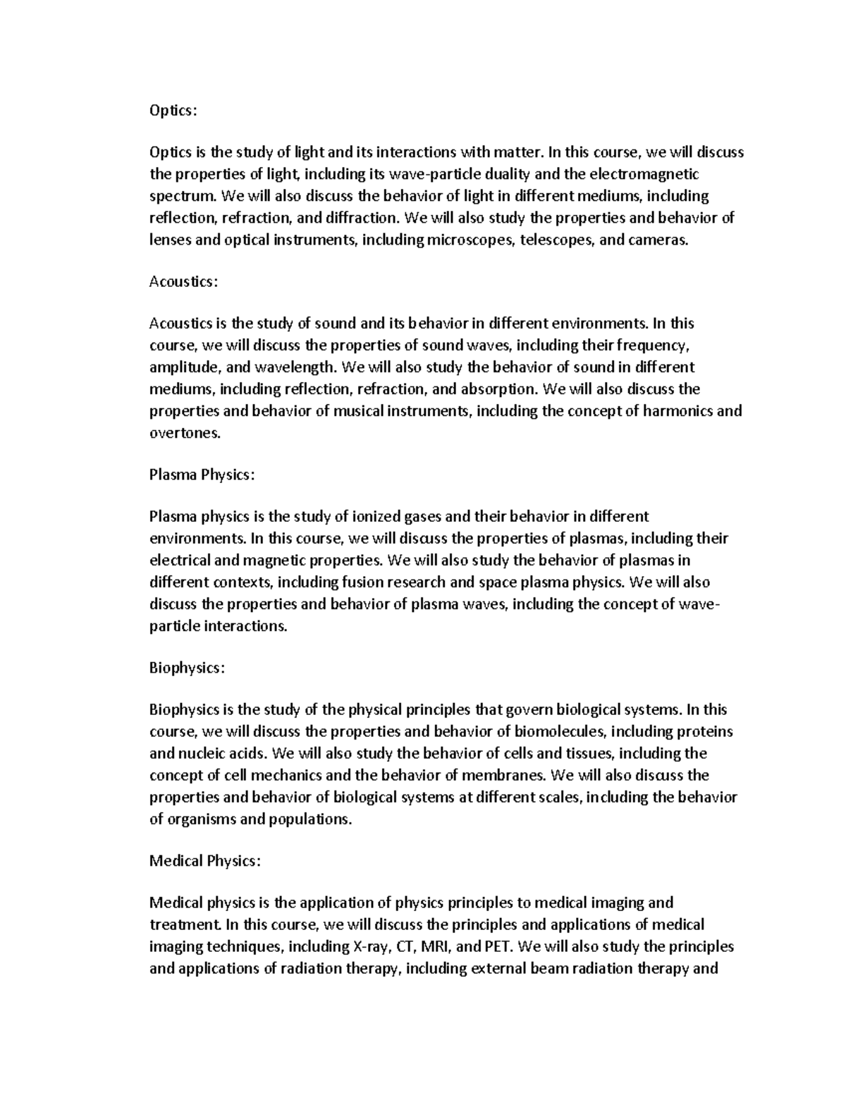 Physics Optics Optics is the study of light and its interactions