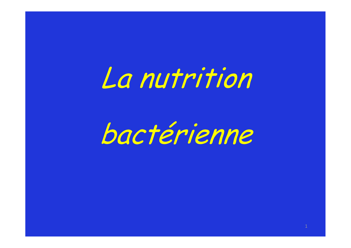 Micro Biologie - La Nutrition Bactérienne La Nutrition Bactérienne ...