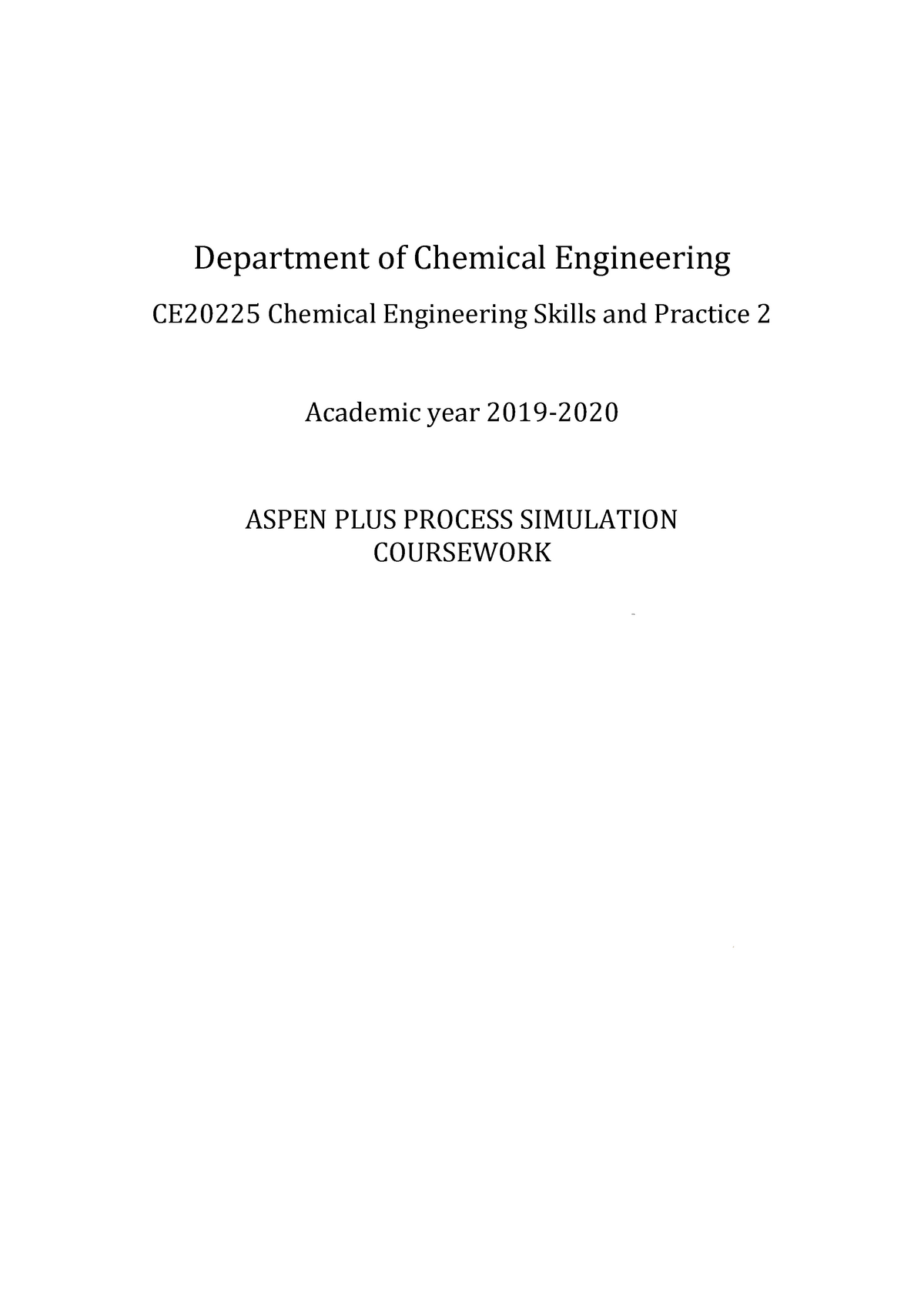 Aspen coursework - Department of Chemical Engineering CE20225 Chemical ...